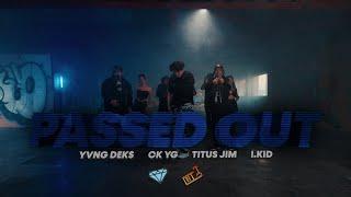 Yvng Dek$ "Passed Out" (feat. I.KiD, Titus Jim, CK YG) Official Music Video