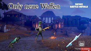 Die only neue Waffen Challenge in Fortnite mit LenniFifapro