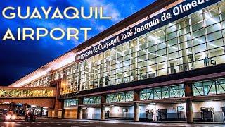 Guayaquil  Airport GYE Ecuador • José Joaquín de Olmedo  Aeropuerto De Guayaquil