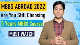 MBBS Abroad 2022 | Should You Choose 5 Year MBBS Course Now? |Boson Meditech Educational Consultants