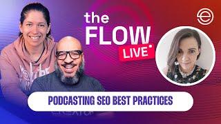 Podcasting SEO Best Practices | The Flow LIVE