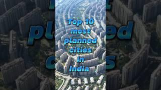 Top 10 most planned cities in India #top10 #plannedcity #mysuru #chennai #chandigarh #bestcity