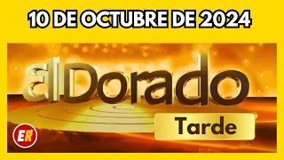 Resultado de EL DORADO TARDE del jueves 10 de octubre de 2024 