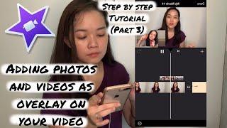 HOW TO ADD VIDEO AND PICTURES TO YOUR VIDEO - OVERLAY | USING iMOVIE on iPHONE ONLY