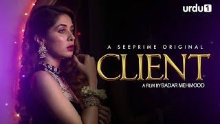 Client | Short Film | Azekah Daniel | Ahmed | Anis Alam | Bushra Khanum | URDU1 | Pakistani Drama