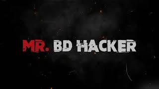 MR  BD HACKER INTRTO