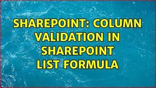 Sharepoint: column validation in sharepoint list formula