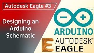 Autodesk Eagle #3 | Designing an Arduino Schematic