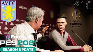 PES 2021 ASTON VILLA Master League EP16 - Europa League???