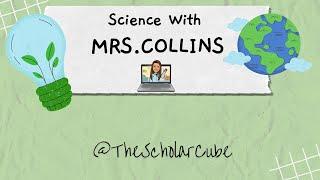 Science With Mrs Collins at The Scholar Cube