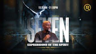 Ruach Tabernacle | SEVEN EXPRESSIONS OF THE SPIRIT OF GOD - PART III | Julian Kyula | 2nd Service |