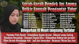 Tidur Nyenyak Mimpi Indah...  Paket Lengkap Surah-Surah pendek mudah dihafal, Juz Amma Merdu, Juz 30