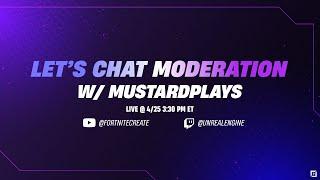 Let’s Chat Moderation with Mustard Plays | UEFN