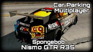 Car Parking Multiplayer | Spongebob | Nissan GTR R35 | Cartoon Design by Aizen Virus