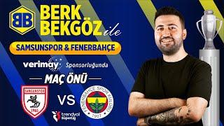 Samsunspor - Fenerbahçe Maç Önü | Sabırlı pas oyunu ve ters toplarla kanatların çalışması