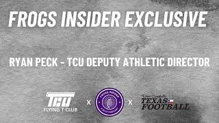 Interview w/ Ryan Peck, TCU Deputy Athletic Director for External Affairs and Revenue Generation