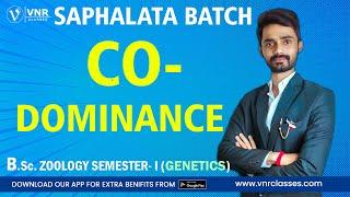 CO-DOMINANCE  | B.Sc. SEMESTER- I | ZOOLOGY | CLASS NO -57 ||  BY - PRAHALAD SIR