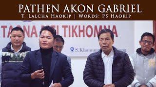 T. LALCHA HAOKIP | PATHEN AKON GABRIEL | Video processed at GIBEON MEDIA