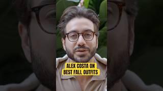 Alex Costa On Best Fall Outfits