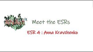 Meet the ESRs - Anna Kravchenko (ESR 4)