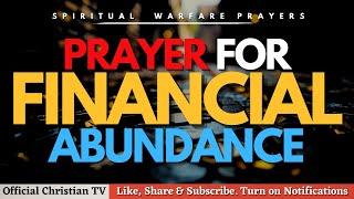 PRAYER FOR FINACIAL ABUNDANCE IN ECONOMIC UNCERTAINTY | Spiritual Warfare Prayer