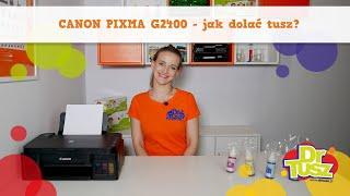 Drukarka Canon PIXMA G2400 - jak dolać tusz? | DrTusz.pl