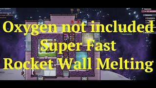 Super Fast Melting Rocket Walls in Oxygen Not Included!