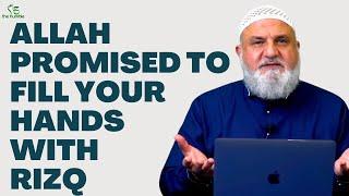 Allah Promised to Fill Your Hands with Rizq - Powerful Reminder - Ustadh Mohamad Baajour