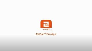 MiVue™ Pro App Quick Start Guide