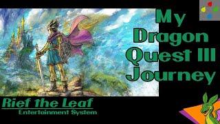 I maxed EVERYTHING in Dragon Quest III - Rief the Leaf