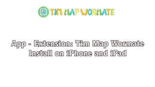 App - Extension: Tim Map Wormate. Install on iPhone and iPad (from ios 15.4 to ios 16.2)