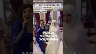 FERUZA NORMATOVA TURMUSHGA CHIQDIMI 