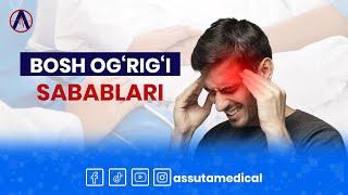 Bosh tez-tez og'rishi sabablari? | Assuta Medical Clinic