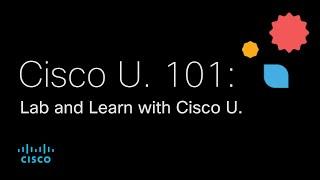 Lab and Learn with Cisco U.