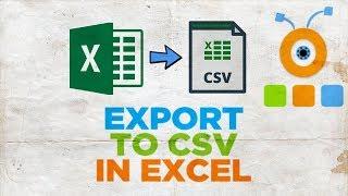 How to Export to CSV in Excel | How to Create a CSV File in Excel