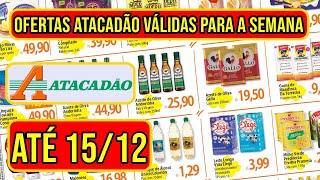 OFERTAS ATACADÃO DA SEMANA VÁLIDAS DE 09 A 15/12/24 - FOLHETOS DE PROMOÇÕES DO ATACADÃO RJ