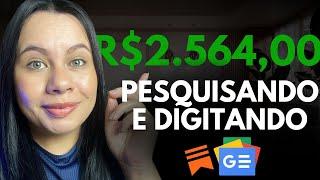 R$2.564,00 PESQUISANDO E DIGITANDO: Trabalhos Home Office para quem não tem experiência