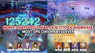 New 5.3 Abyss 2025 : Xiao C6 & Itto C6 Showcase - Most DPS Check Abyss Ever!