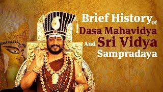 A Brief History of Sri Vidya (Shakta Sampradaya) & Dasa Mahavidya That Most Of You Don't Know