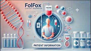 FOLFOX Chemotherapy Explained: A Patient's Guide to Treatment and Side Effects