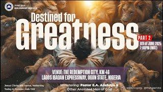 RCCG JUNE 2025 HOLY GHOST SERVICE | DESTINED FOR GREATNESS 2