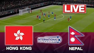 LIVE : Hong Kong vs Nepal | Friendly International Match 2025 | Full Match Streaming