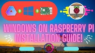 Windows on Raspberry Pi Installation Guide!