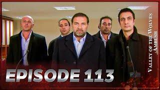 Valley Of The Wolves: Ambush | Episode 113 Full HD