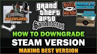 GTA SA - How to Downgrade the old Steam Version [Tutorial]  - Feat. SpooferJahk