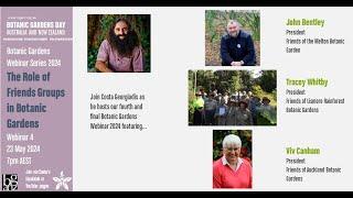 Botanic Gardens Webinar Series Webinar 4: The Role of Friends Groups in Botanic Gardens