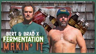 Brad & Bert Taste Funky Fermented Foods! | Makin' It! | Brad Leone