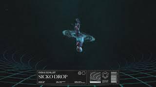 KVSH & Schillist - Sicko Drop