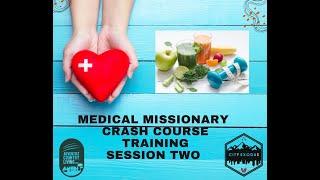 Medical Missionary Training Session Two