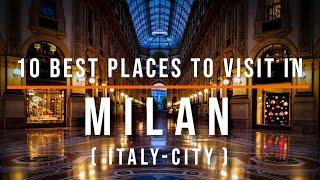 10 Top Tourist Attractions in Milan, Italy | Travel Video | Travel Guide | SKY Travel